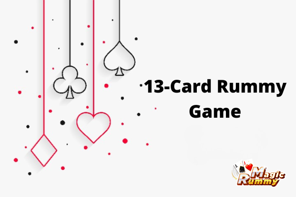 How Can I Play The 13-Card Rummy Game