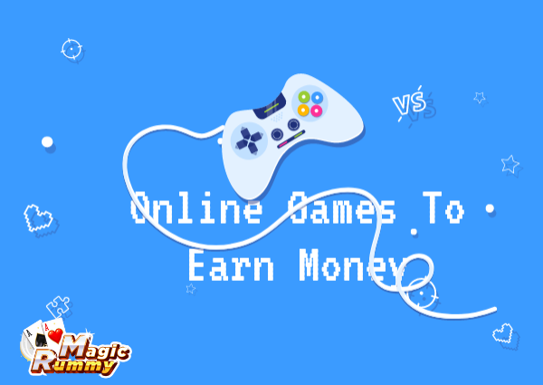 Varied Options of Lucrative Online Games To Earn Money