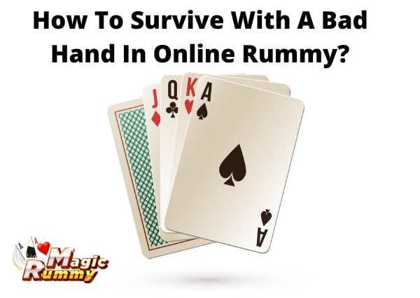 How To Survive With A Bad Hand In Online Rummy