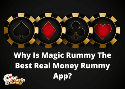 Why Is Magic Rummy The Best Real Money Rummy App